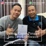 Denny Cagur Rekomendasi Eye Detective | Jasa Detektif Swasta No. 1 Indonesia