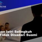 5 Alasan Istri Selingkuh Yang Tidak Disadari Suami