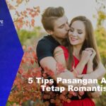5 Tips Pasangan Agar Tetap Romantis