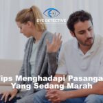 Tips Menghadapi Pasangan Yang Sedang Marah