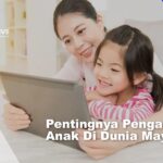 Pentingnya Pengawasan Anak di Dunia Maya