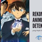 √ 7+ Rekomendasi Anime Detektif Terbaik Sepanjang Masa (Wajib Ditonton!)