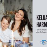 √ 6 Tips Membangun Keluarga Harmonis Awet Bahagia