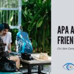 √ Apa Arti Friendzone: Ciri-Ciri dan Cara Mengatasinya