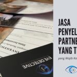 √ Memilih Jasa Penyelidikan Partner Bisnis yang Tepat