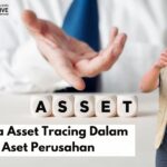 Peran Jasa Asset Tracing Dalam Pencarian Aset Perusahan