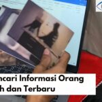 Cara Mencari Informasi Orang Termudah dan Terbaru