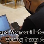 Cara Mencari Informasi Orang Yang Akurat