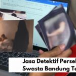 Jasa Detektif Perselingkuhan Swasta Bandung Terpercaya